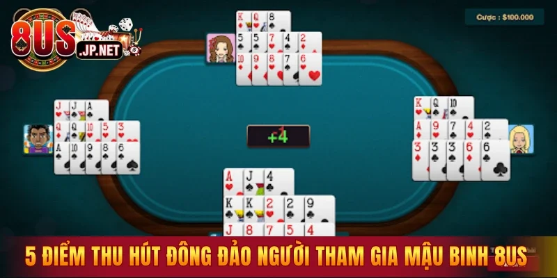 5 Điểm thu hút đông đảo người tham gia Mậu binh 8US