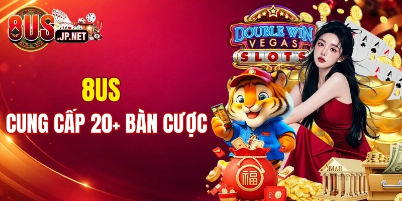 8US cung cấp 20+ bàn cược Casino Live đẳng cấp