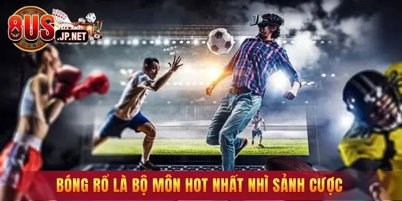 Bóng rổ là bộ môn hot nhất nhì sảnh cược