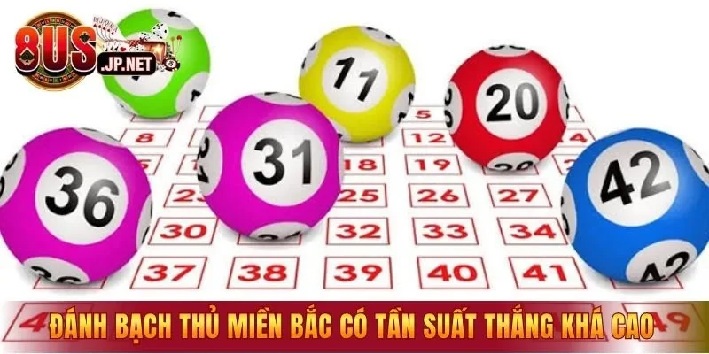 Đánh Bạch Thủ miền Bắc có tần suất thắng khá cao