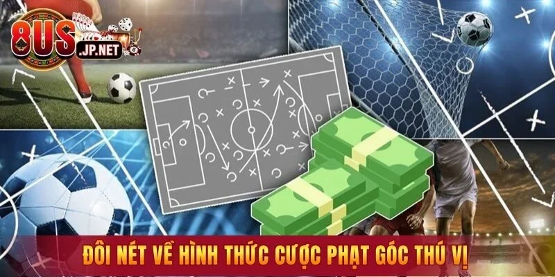 Đôi nét về hình thức cược phạt góc thú vị