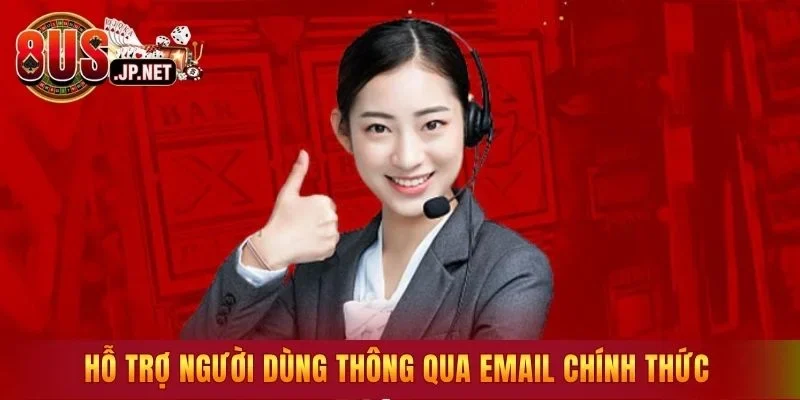 Hỗ trợ người dùng thông qua email chính thức