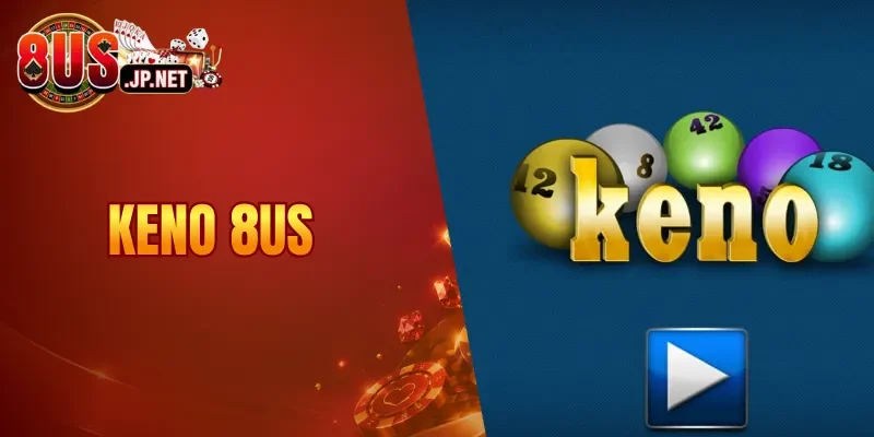 Keno 8US
