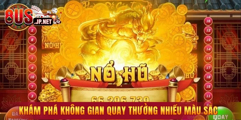 Khám phá không gian quay thưởng nhiều màu sắc 
