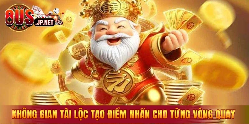 Không gian tài lộc tạo điểm nhấn cho từng vòng quay