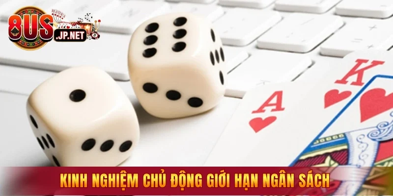 Kinh nghiệm chủ động giới hạn ngân sách