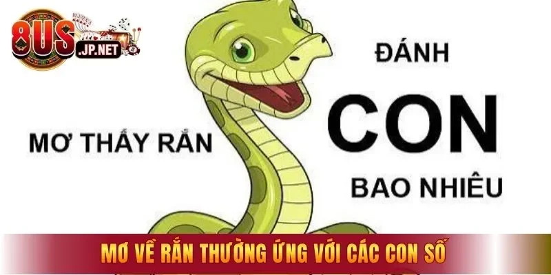 Mơ về rắn thường ứng với các con số