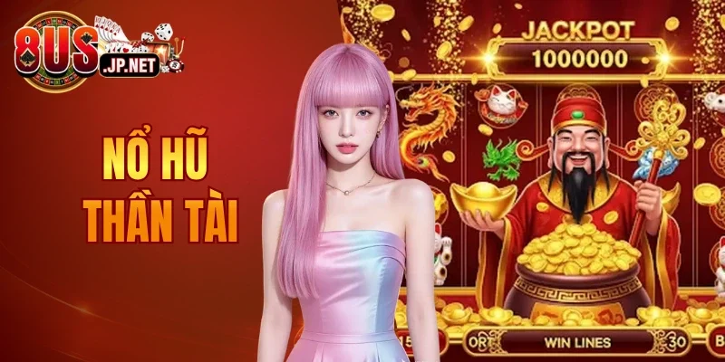 Nổ Hũ Thần Tài