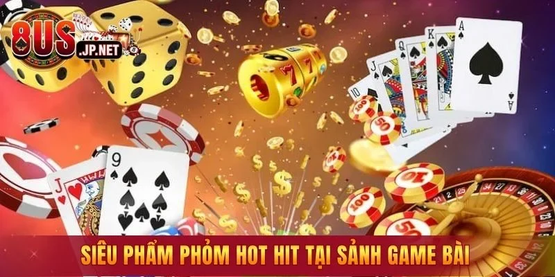 Siêu phẩm Phỏm hot hit tại sảnh game bài
