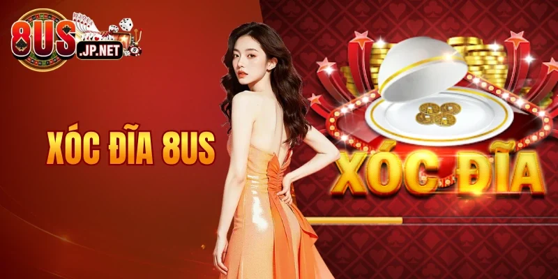 xóc đĩa 8US